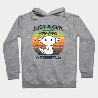 Just a girl who loves Axolotls 3 Hoodie